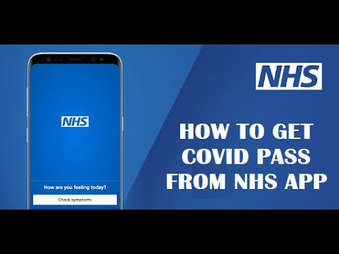 Get your NHS COVID Pass using NHS App  Including Registration and Login