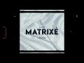 Lxo  matrix  ft dxna audio officiel