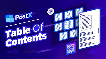 Introducing Gutenberg Table of Contents Blocks for PostX