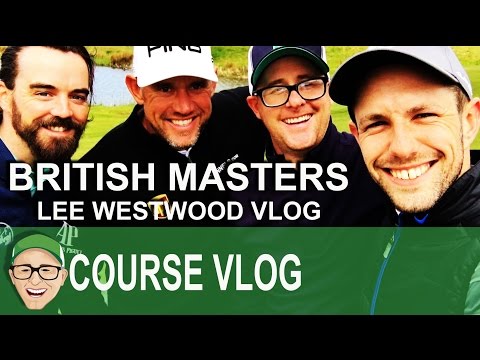 British Masters Lee Westwood Vlog