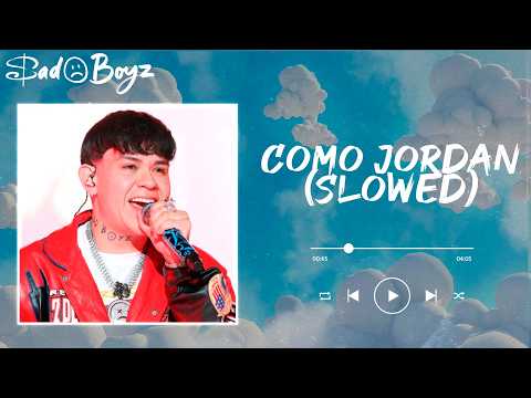 JUNIOR H - COMO JORDAN / Slowed (letra)