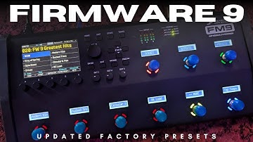 FM9 Firmware 9 | Fantastic Factory Presets