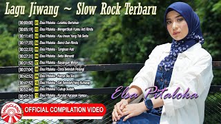 Lagu Jiwang ~ Slow Rock Terbaru ~ Elsa Pitaloka [ Compilation Video HD]