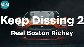 Real Boston Richey - Keep Dissing 2 (Lyric Video)