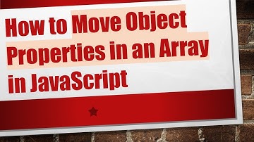 How to Move Object Properties in an Array in JavaScript
