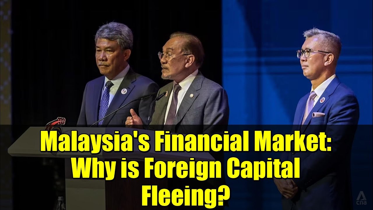 Malaysia's Financial Market: Why is Foreign Capital Fleeing?