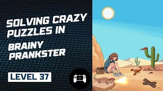 HOW TO Solve Level 37 in Brainy Prankster! 💡| Step-by-Step Walkthrough 🧠