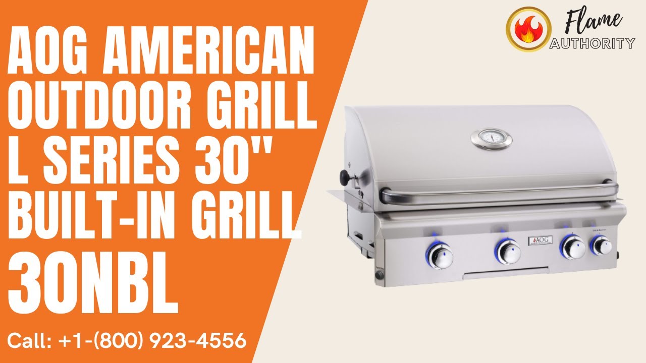 AOG American Outdoor Grill L Series 30" BuiltIn Grill 30NBL YouTube
