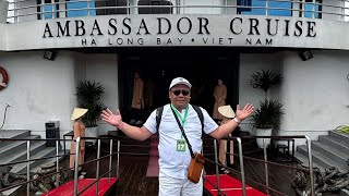 AMBASSADOR CRUISE BAY HANOIE VIETNAM | Chekie Vlog