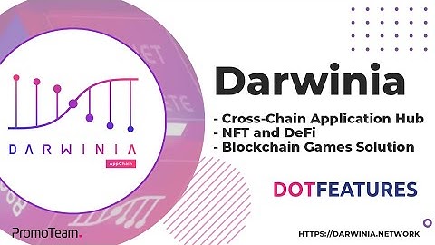 Darwinia - Cross-Chain Application Hub | NFT | DeFi | Blockchain Games Solution | Polkadot Ecosystem