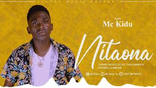 Mc Kidu-Nitaona (Official Audio)