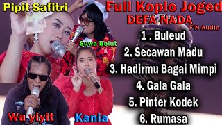 FULL KOPLO DEFA NADA "PIPIT SAFITRI - KANIA - SUWA BELUT - WA YIYIT"