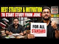 BEST STRATEGY & MOTIVATION TO START STUDY FROM JUNE | FOR ALL STUDENTS | JR TUTORIALS |