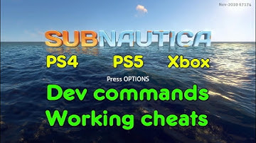 Subnautica - All Dev commands for PS4 PS5 and Xbox