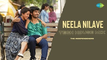 Neela Nilave - Tech House Mix | The Independeners | RDX | Kapil Kapilan | Sam C. S.