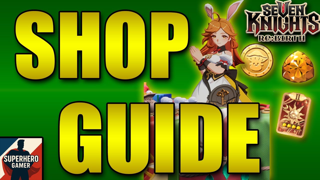 Seven Knights Re:Birth Shop Guide — What to Buy (F2P & Low Spender Tips)