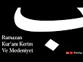 Ramazan Kur&#39;anı Kerim Ve Medeniyet