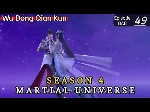 Episode 49 || Martial Universe [ Wu Dong Qian Kun ] wdqk Season 4 English story