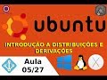 Introdução a Distribuições e Derivações do GNU/Linux - Aula-005
