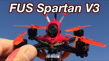 FUS Spartan V3 Review and Flight 3S 4S LOS FPV