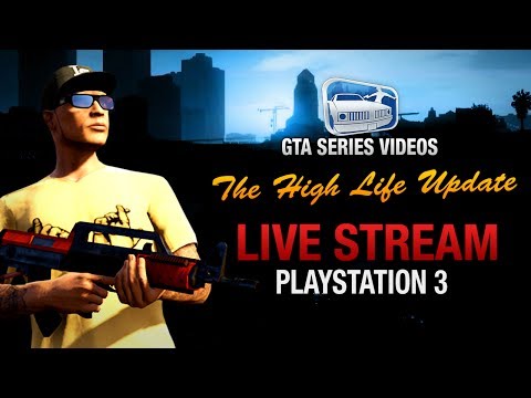 GTA Online - The High Life Update Live Streaming (PS3)