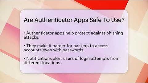 Are Authenticator Apps Safe To Use? - Everyday-Networking