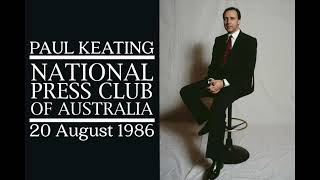 Paul Keating - National Press Club (20 August 1986) [Audio]