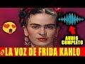 Escucha la voz de Frida Kahlo !!! ? As te la imaginabas? ?