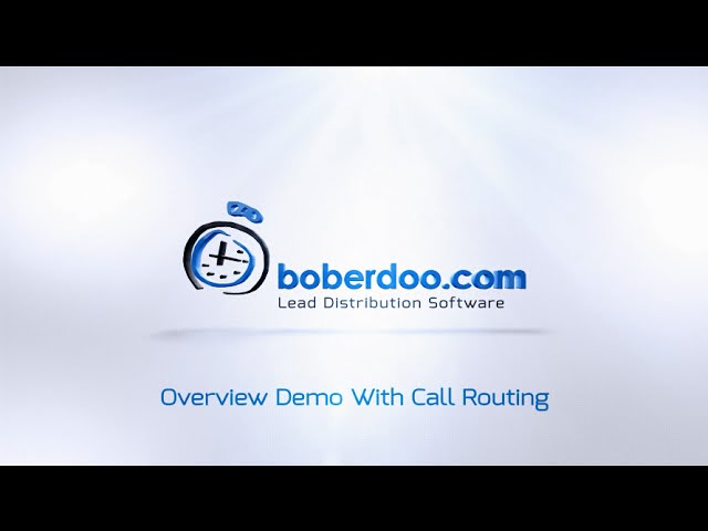 boberdoo.com Overview Demo With Call Routing Software