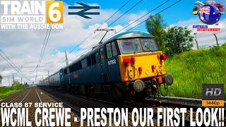 West Coast Main Line Crewe - Preston Our First Look Train Sim World 6 #trainsimworld6