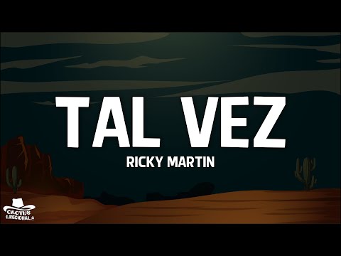 Ricky Martin - Tal Vez (Letra/Lyrics)