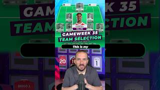 My Fpl Team Selection For Gameweek 35 fantasypremierleague fpltips fyp