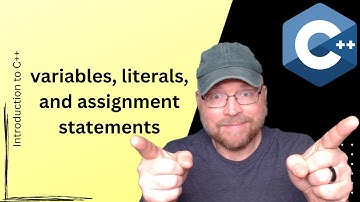 C++ Variables, Literals, an Assignment Statements [2]