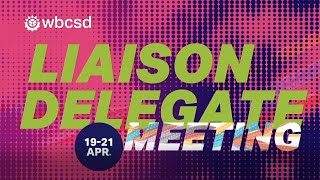 WBCSD 2021 Liaison Delegate Meeting highlights