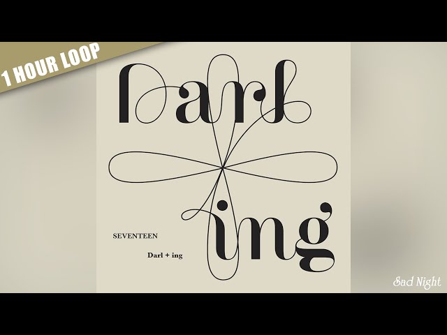 SEVENTEEN (세븐틴) - Darling (달링) (1 HOUR LOOP) 1시간 class=