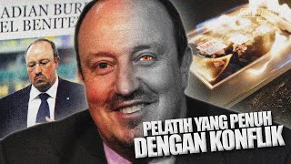 Rafael Benitez dan PERTIKAIAN Dua Hal yang Tak Bisa Dipisahkan