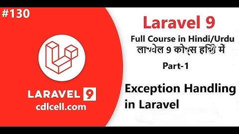 (130) Part-1 Exception Handling in Laravel | How to handle Exceptions in Laravel Application