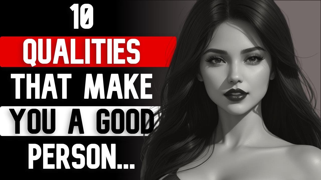 10 Qualities That Make You A Good Person Human Behavior Psychology 10 Qualities That Make You A Good Person Human Behavior Psychology