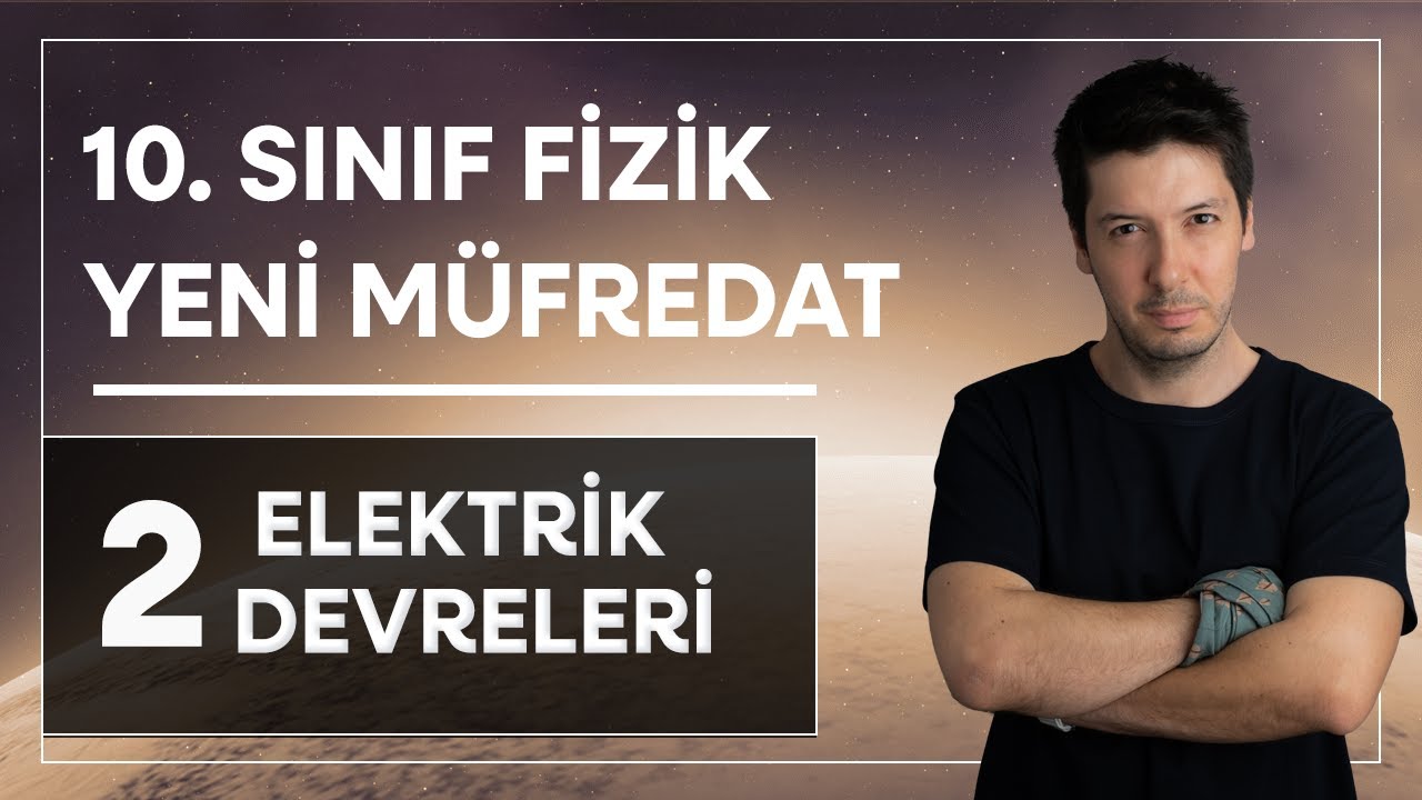 10. Sınıf Yeni Maarif Model Fizik - Elektrik Devreleri 2. Adım / Elektrik Devre Elemanları