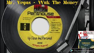 Mr. Vegas - Wuk The Money