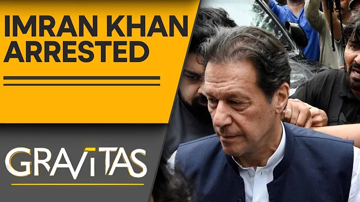 Gravitas: Imran Khan arrested in Islamabad | PTI stages protests across Pakistan