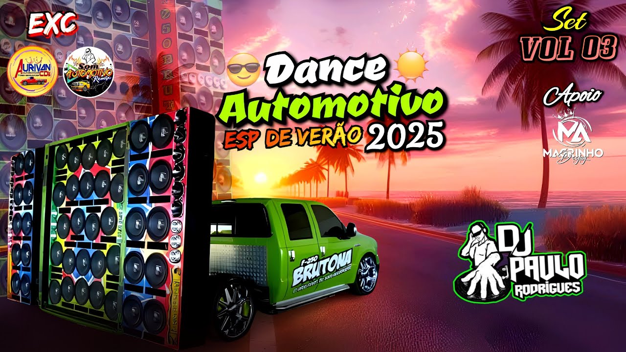 [ Set Remix ] DANCE AUTOMOTIVO VOL 03 ☆DJ PAULO RODRIGUES☆ ESPECIAL DE VERÃO [2025]