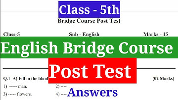 Class 5th English Bridge Course Post Test,  Questions Answers, सेतूअभ्यास उत्तर चाचणी 2022-23