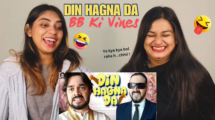 BB Ki Vines- | Din Hagna Da | The Girls Squad REACTION !!
