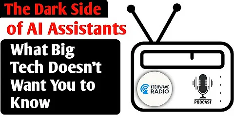 The Dark Side of AI Assistants: What Big Tech Doesn’t Want You to Know