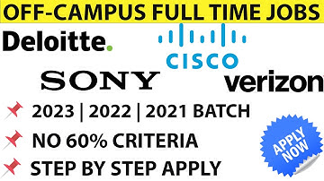 DELOITTE | SONY | CISCO | VERIZON OFF-CAMPUS JOBS | INTERNSHIPS |2023 |2022 |2021 BATCH | MUST APPLY