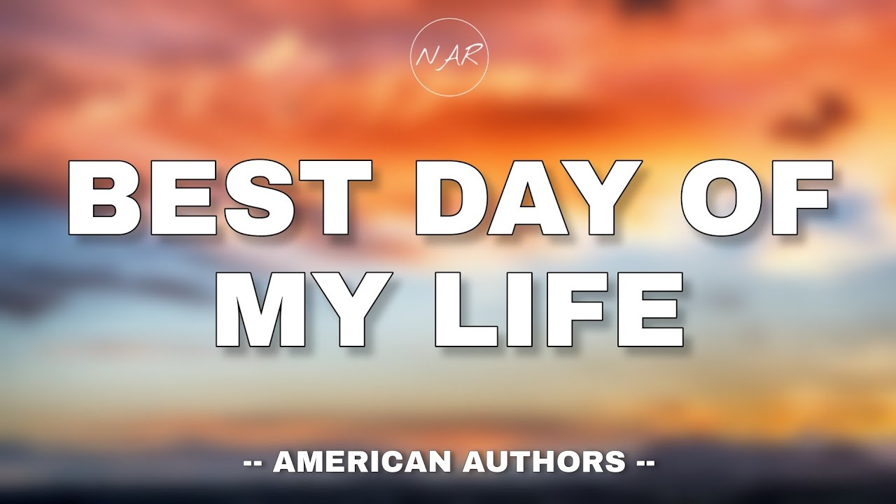 American Authors - Best day of my life (lyrics) 🎵 