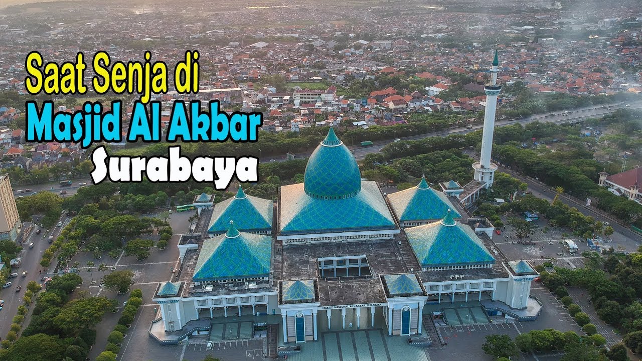 Saat Senja di Masjid Al Akbar Surabaya - YouTube