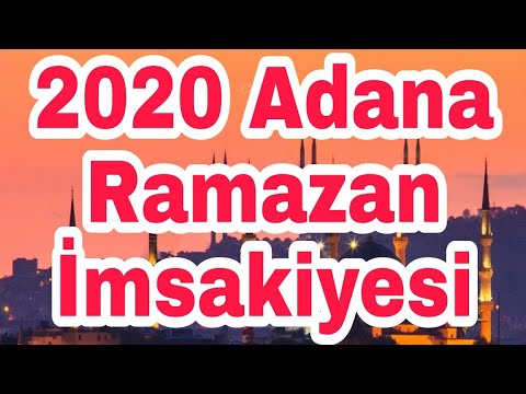 2020 Adana Ramazan İmsakiyesi (Kaynak: Diyanet İşleri)