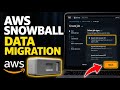 How to Manage Data Migration with AWS Snowball - Step By Step